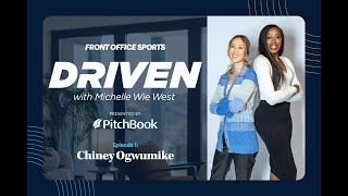 Chiney Ogwumike on Broadcasting, Investment Philosophies - DRIVEN Ep. 1