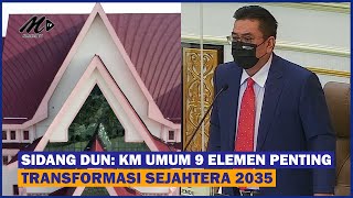 Sidang DUN: KM Umum 9 Elemen Penting Transformasi Sejahtera 2035