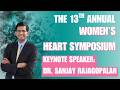 Dr. Sanjay Rajagopalan: Keynote Speech at The 13th Annual Women's Heart Symposium