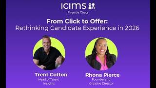 From Click to Offer: Rethinking Candidate Experience in 2026 | ICIMS Fireside Chats