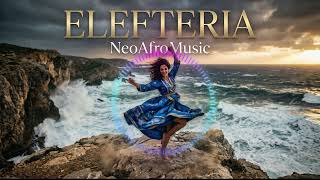 Neoafro - Elefteria (New Rmx 2026)