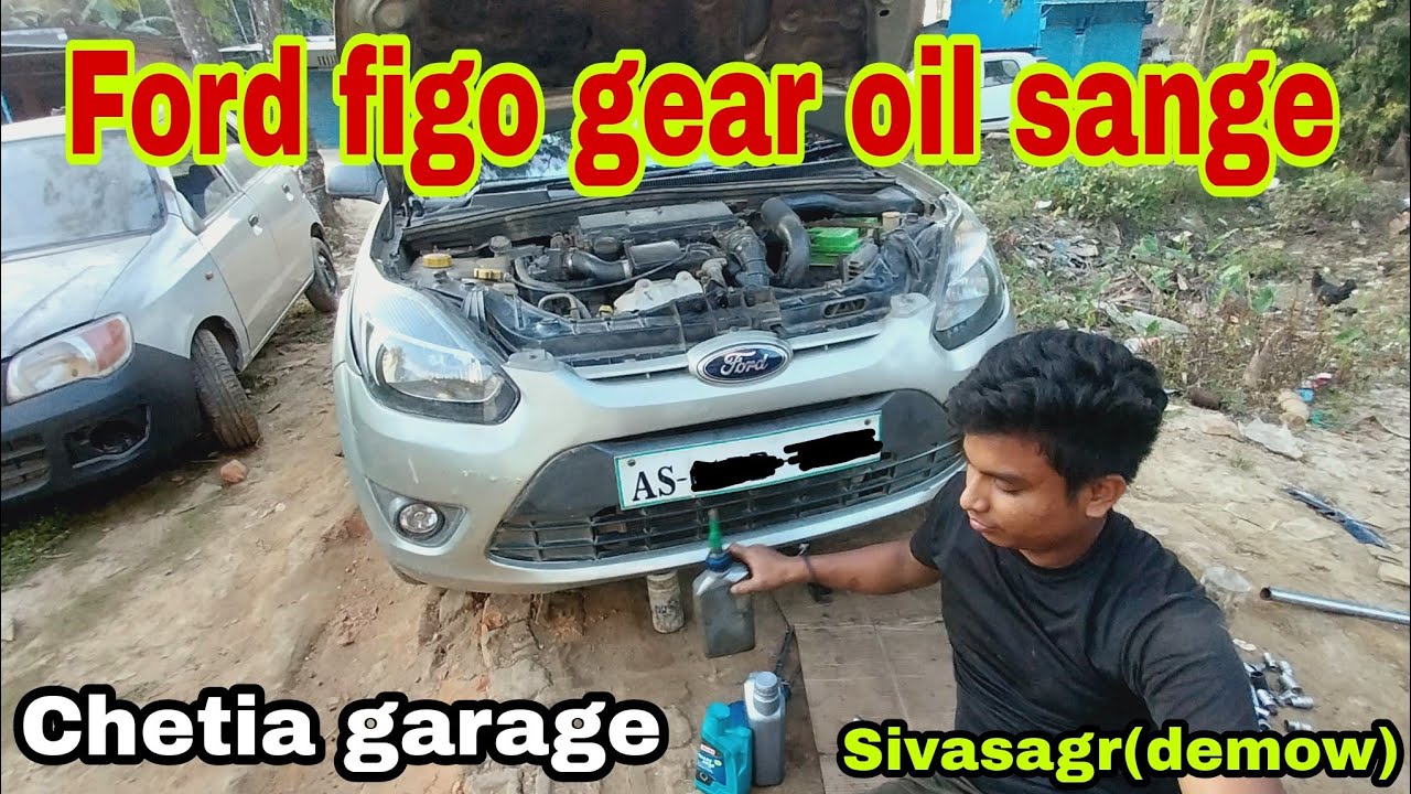 Ford figo gear oil sange//assamese// YouTube