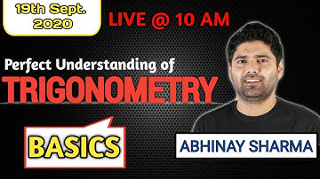 Live Basics of Trigonometry With Example By ABHINAY SHARMA