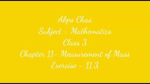 AKPS, Class 3, Sub Maths, Chapter 11, Measurement of Mass, Exercise 11.3