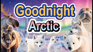 Goodnight Arctic Buddies❄️PERFECT Bedtime Stories for Toddlers with Calming Music | Arctic Animal