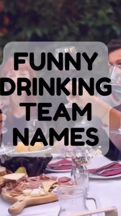 best-funny-drinking-team-names-for-groups-funny-groupsclasses-beer