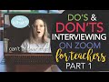 Interviewing Tips on Zoom for Teachers: Part 1