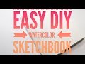 How to make Watercolor Sketchbook | Super Easy, Fast & Cheap