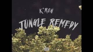 K'ron - Jungle Remedy (Prod. K'ron)
