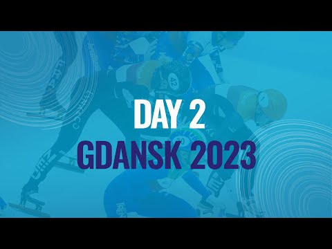 Day 2 | Gdansk 2023 | #ShortTrackSkating