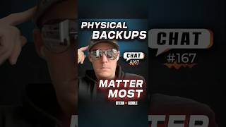Physical Backups Matter Most