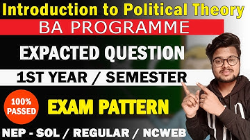 Exam Pattern & Expected Question Of  Introduction to Political Theory 1st Semester BA Prog - DU SOL