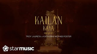 Troy Laureta x Katharine Mcphee Foster - Kailan Kaya (Lyrics)