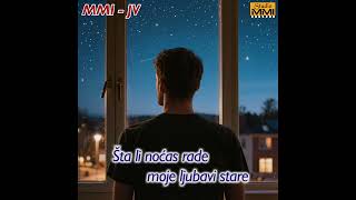 Mmi - Jv - Sta Li Nocas Rade Moje Ljubavi Stare 2026