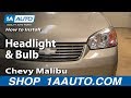 How to Replace Headlight 2004-08 Chevy Malibu