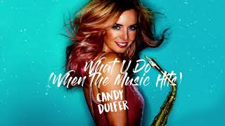Candy Dulfer - What U Do (Official Audio)