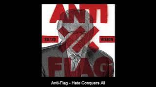 Anti-Flag - Hate Conquers All