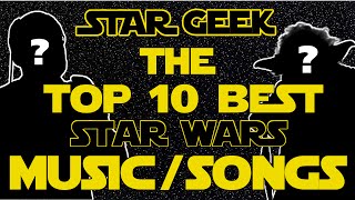 Top Ten Star Wars Songs (John Williams Compositions) - Star Geek