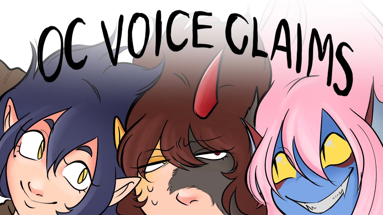 Oc Voice Claims - YouTube