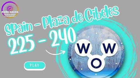 Words of Wonders (WoW): Spain - Plaza de Cibeles (Levels 225 - 240) Walkthrough