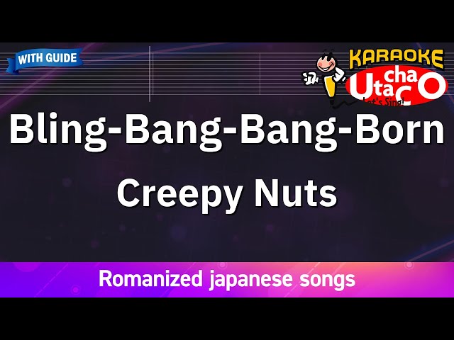 Bling-Bang-Bang-Born – Creepy Nuts (Romaji Karaoke with guide) class=