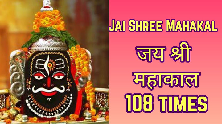 Jai Shree Mahakal 108 Times | जय श्री महाकाल