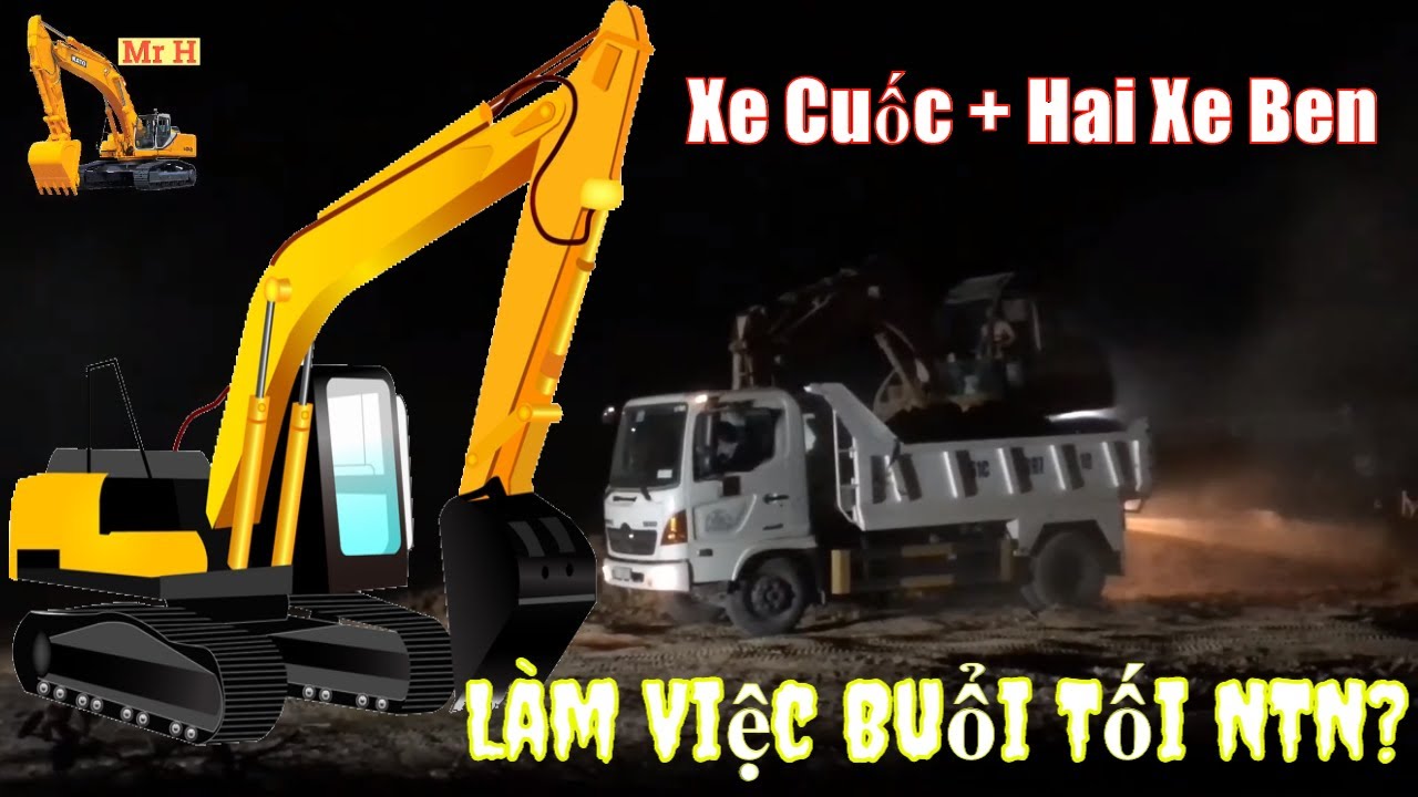 Xe Cuốc Đào Đất Xuyên Đêm Cùng Với 2 Xe Ben Đất Khủng | Excavator ...