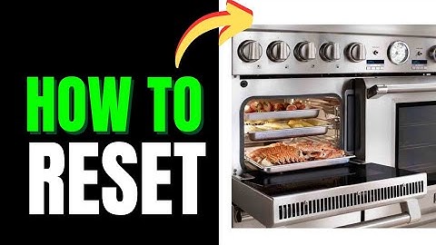 HOW TO RESET THERMADOR OVEN