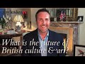 What is the future of British culture & art? + Q&A with Jonathan