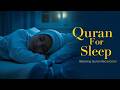 Quran for Sleep | Depression | Anxiety | Ruqyah | Stress