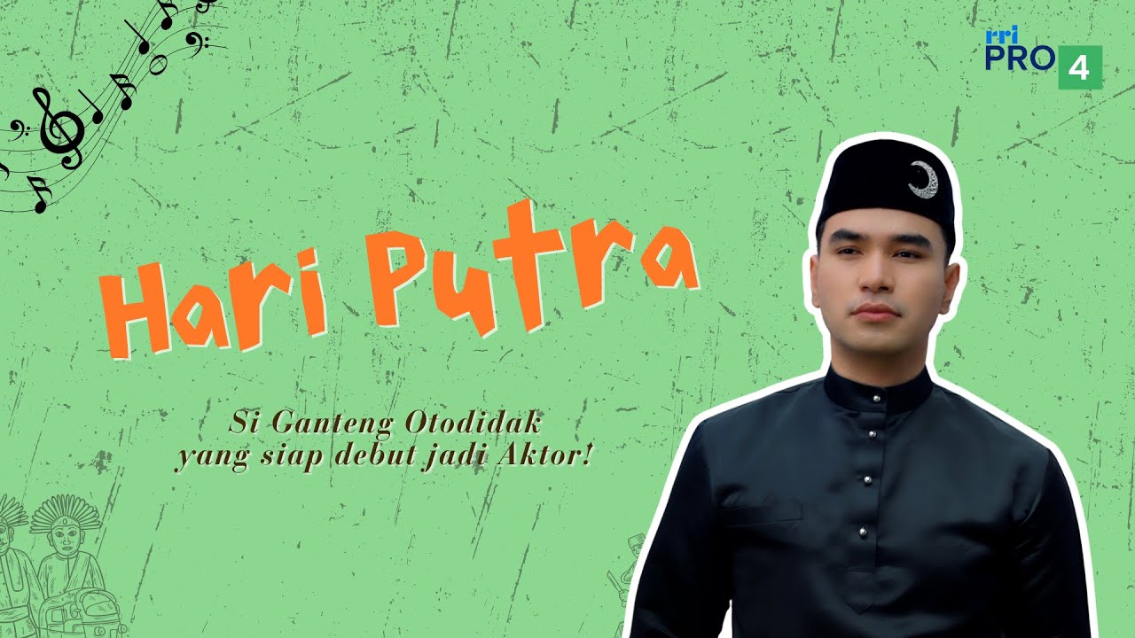 Hari Putra, Si Tampan Otodidak yang siap debut jadi aktor! || #PodcastPRO4