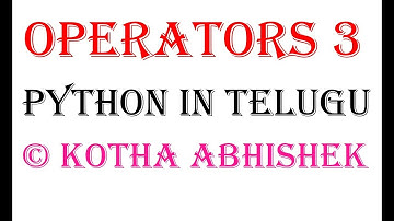 Operators in python in telugu || Kotha Abhishek || Membership || Identity || Bitwise