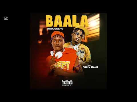 Baala By Bikolobelo And Ricky Bway