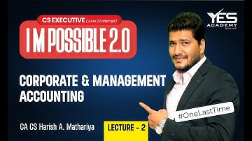 CMA Revision (Lec-2) June 23 | I M Possible Series 2.0 June 23 CS Executive | CA CS Harish Mathariya