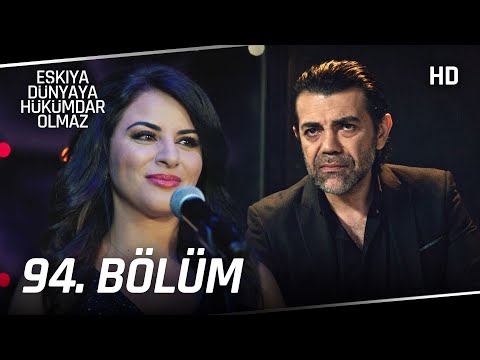 Eşkıya Dünyaya Hükümdar Olmaz 94. Bölüm | HD İZLE