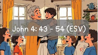 John 4 : 43 - 54 | Jesus' Second Sign- A Powerful Healing Miracle