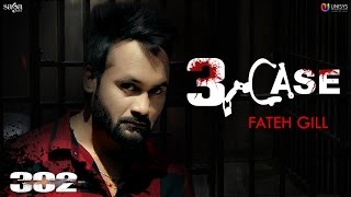 Check out the new punjabi song 3 case from album 302 by fateh gill
music laddi and lyrics happy raikoti. subscribe sagahits get best
colle...