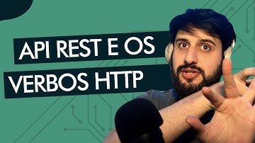 O QUE SÃO VERBOS API REST? GUIA PARA INICIANTES