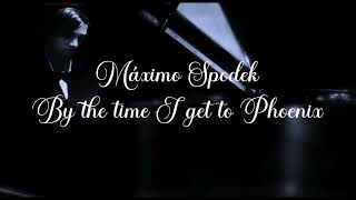 Máximo Spodek, By the time I get to Phoenix, Romantic Piano Ballads Music, Instrumental Love Song