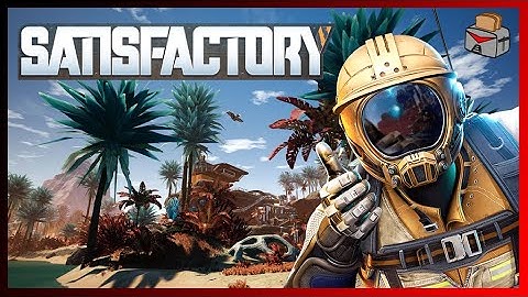 Satisfactory 1.0: Part 10