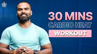 30-Min HEAT Cardio Workout | Strength & Cardio Burn Exercises | Cardio & Strength Workout