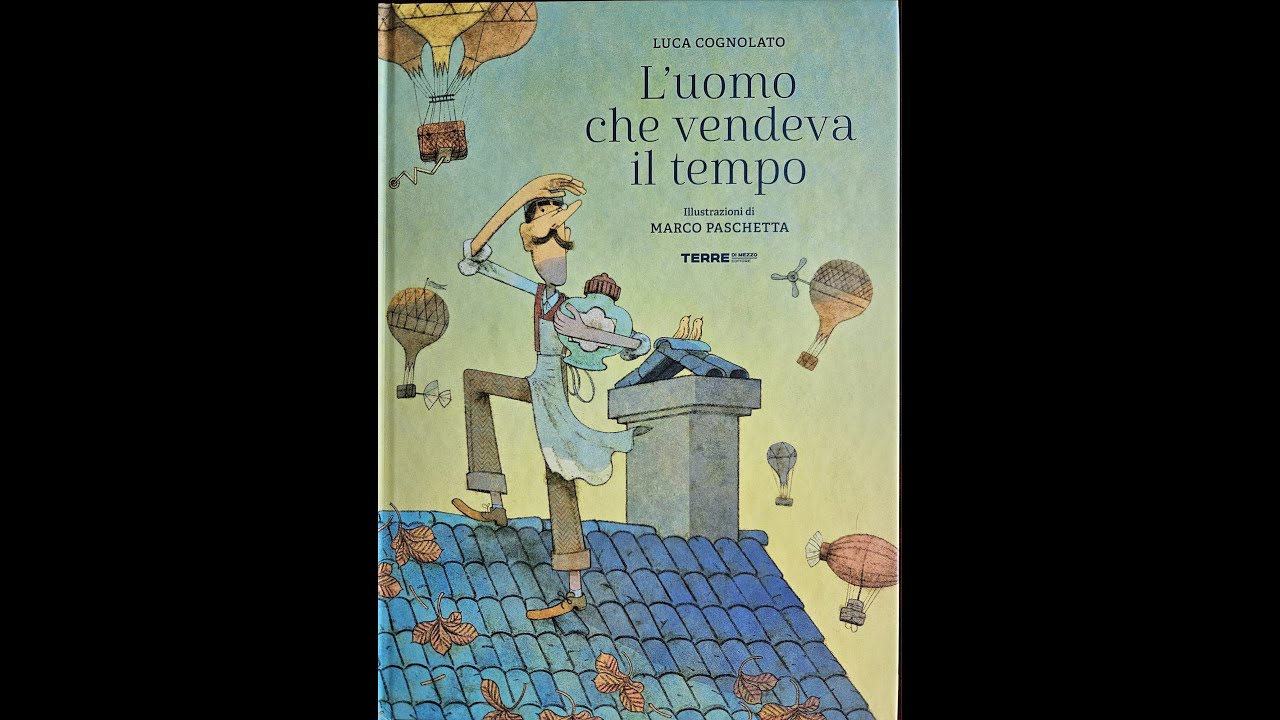 Albo - L'uomo che vendeva il tempo di Cognolato illustrazioni Paschetta. Terre di Mezzo editore.