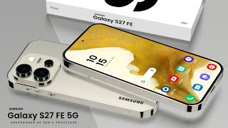 Samsung Galaxy S27 Fe 5G, Snapdragon 8S Gen4, Ip68, 50Mp 8K Camera, 512Gb Romsamsung S27 Fe