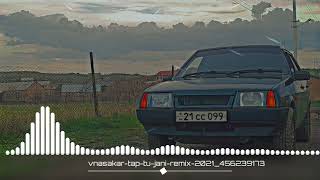 Vnasakar- Tap Tu (Remix 2023)