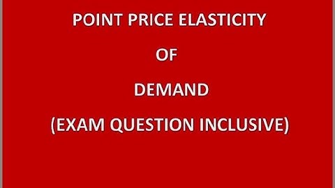 POINT ELASTICITY OF DEMAND
