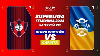 Cerro Porteño vs Capiatá / Categoría U14 / Superliga Femenina 2024 Fecha 1