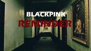 BLACKPINK - 'REMINDER' ANNOUNCEMENT TRAILER