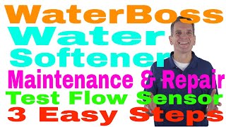 WaterBoss Water Softener Maintenance Test Flow Sensor 3 Easy Steps