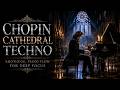 Chopin Cathedral Techno — Emotional Piano Reverberations for Deep Focus and Creative Flow