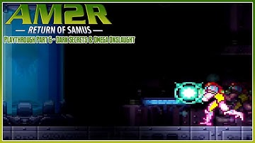AM2R – Another Metroid 2 Remake Playthrough Part 6: Dark Secrets & Omega Onslaught